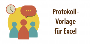 Protokollvorlagen als Muster für Sitzungen [Excelvorlagen]