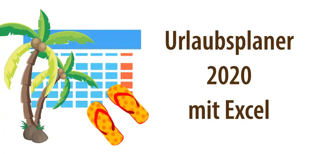 Artikelbild für "Urlaubsplaner 2020 mit Excel-Vorlage"